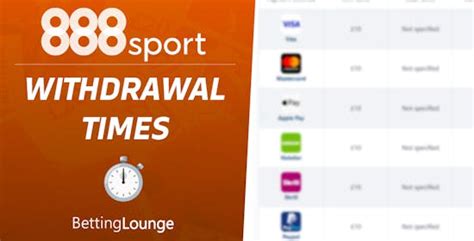 888sport Withdrawal Time UK in March .